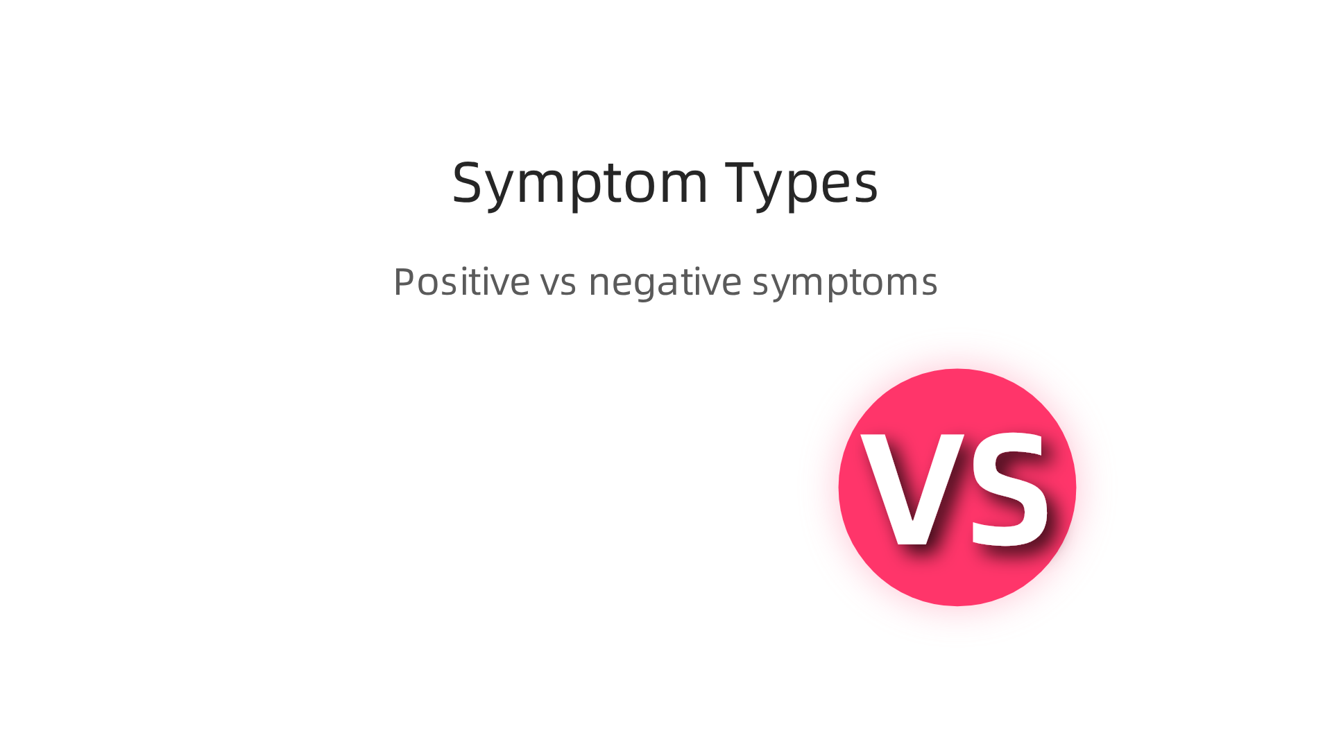 A visual breakdown of positive and negative symptoms observed in schizophrenia.